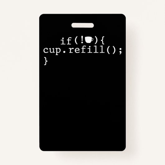 コーヒー補充 スマート コーディング ソフトウェア エンジニア バッジ (正面)