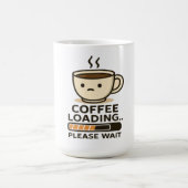 コーヒー読み込み中 お待ちください - おもしろい朝のコーヒー コーヒーマグカップ (中央)