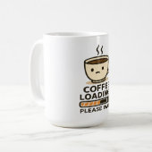 コーヒー読み込み中 お待ちください - おもしろい朝のコーヒー コーヒーマグカップ (正面左)