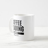 コーヒー読み込み中 お待ちください コーヒーマグカップ (正面左)