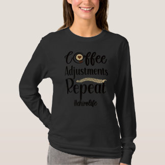 コーヒー調整の繰り返しカイロプラクター Tシャツ