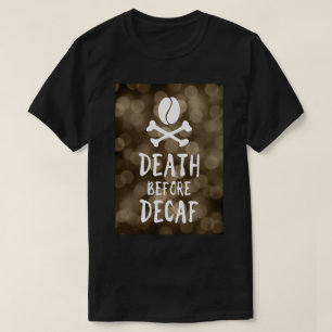 コーヒー豆とクロスボーンのデカフ前の死 Tシャツ
