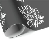 コーヒー豆中毒のカフェインの後に人生が始まる ラッピングペーパー (ロールコーナー)