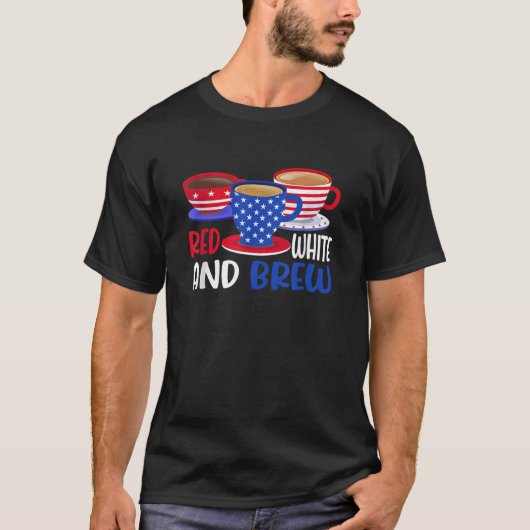 コーヒー赤の白と7月の4番目の愛国心を醸造 Tシャツ (正面)