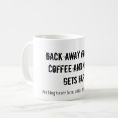 コーヒー遠くにから戻って誰も傷つけない….. コーヒーマグカップ (正面左)