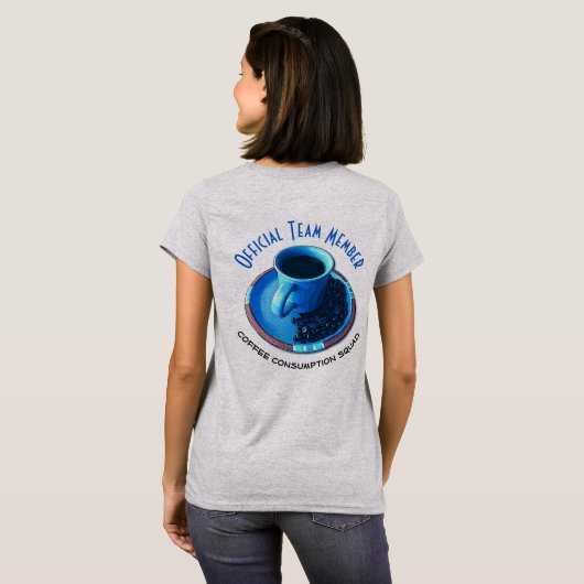 コーヒー飲む分隊の公式のチーム・メンバー Tシャツ (裏面フル)
