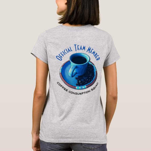 コーヒー飲む分隊の公式のチーム・メンバー Tシャツ (裏面)
