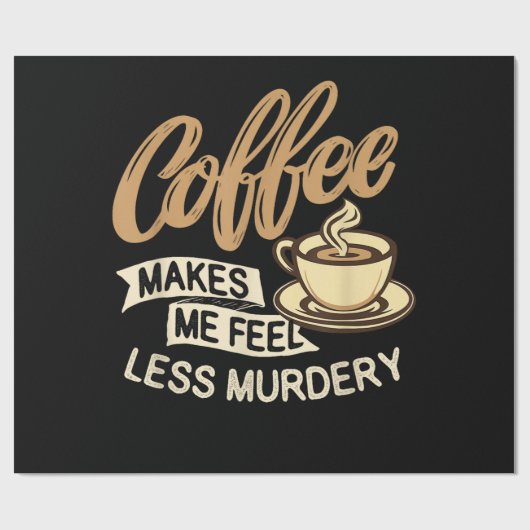 コーヒー飲んだら殺意が薄れる ラッピングペーパー (フラット)
