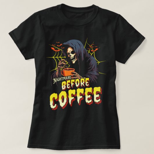 コーヒー骨格の前の悪夢ゴシックハロウィーン Tシャツ (デザイン正面)