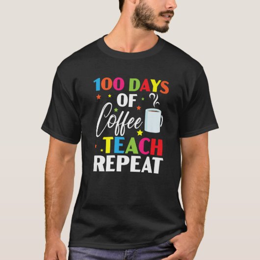 コーヒー100日教え100日を繰り返す Tシャツ (正面)