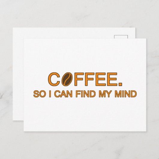 コーヒー.だから私は私の心を見つけることができる – スローガンユーモアのある ポストカード (正面/裏面)