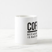 コーヒー。 ひびがあなたのために悪いコーヒー・マグので コーヒーマグカップ (中央)