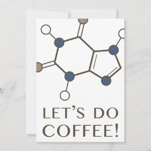 コーヒー(カフェイン分子で)しよう 招待状