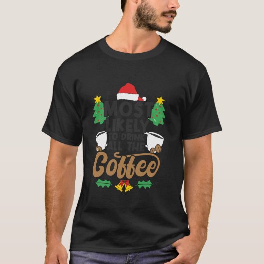 コーヒー・クリスマを飲みやすいおもしろい。 Tシャツ (正面)