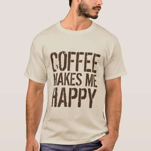コーヒー – コーヒーは私を幸せにする Tシャツ (正面)