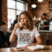 コーヒー。コーヒー。コーヒー好き。 Tシャツ