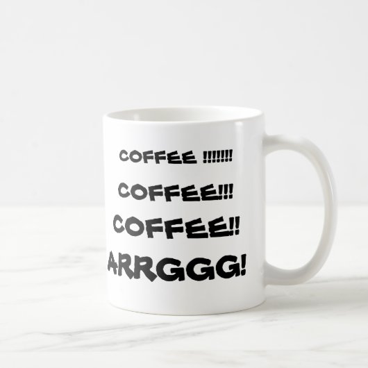 コーヒー!!!!!!! 、コーヒー!! 、コーヒー!!! 、ARRGGG! コーヒーマグカップ (右)