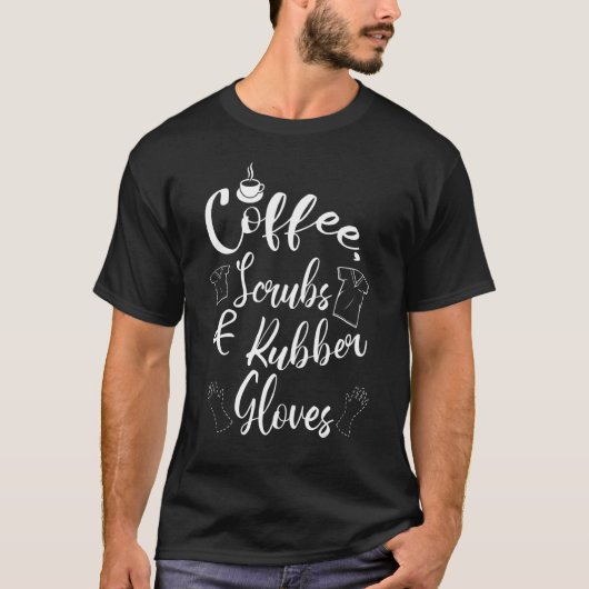 コーヒー、スクラブ、ゴム手袋 Tシャツ (正面)