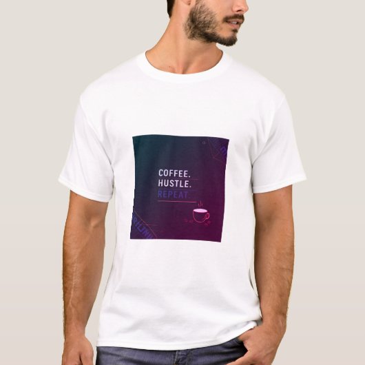 コーヒー.ハッスル。繰り Tシャツ (正面)
