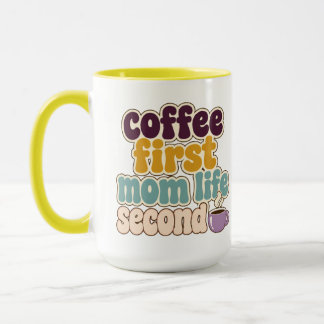 コーヒー・ファースト ママ・ライフ・セカンド マグカップ