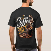コーヒー・ファースト 面白いコーヒー愛好家Tシャツ | 朝のひととき Tシャツ (裏面)