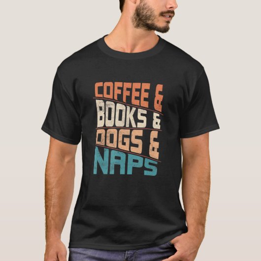 コーヒー&ブックス&ドッグ&昼寝カフェイン入り犬 Tシャツ (正面)