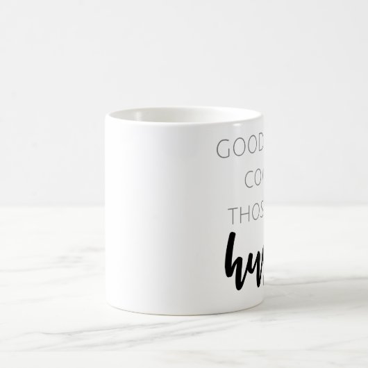 コーヒー・マグを強いる人に来られるよい事 コーヒーマグカップ (中央)