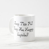 コーヒー・マグ-私を幸せ保って下さい コーヒーマグカップ (正面左)