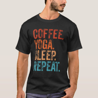 コーヒー ヨガ 眠り 反復 コーヒー   ヨガ Tシャツ