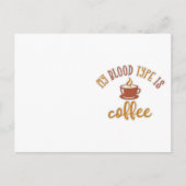 コーヒー·ラバーズデザインアイディア。私の血液型はコーヒーです ポストカード (正面)