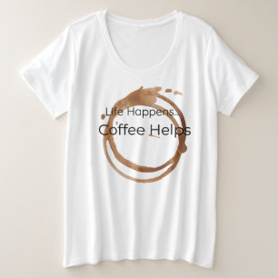 コーヒー、人生が起こ救済る プラスサイズTシャツ
