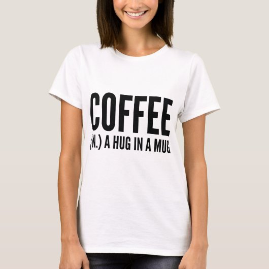 コーヒー(名詞) マグカップの中のハグ Tシャツ (正面)