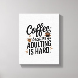 「コーヒー：姦淫は懸命だから」 -おもしろい キャンバスプリント