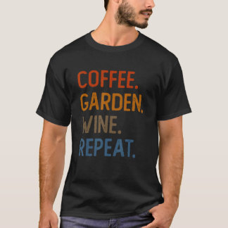 コーヒー 庭 ワイン リピート ヴィーガン ガーデナー サルカズム Tシャツ