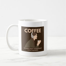 コーヒー：怒りの管理は高価すぎるので。 コーヒーマグカップ