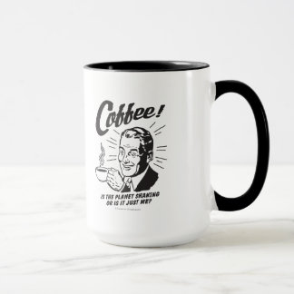 コーヒー：惑星が震えているか、私だけ マグカップ