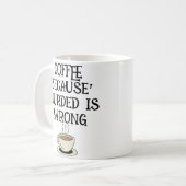 コーヒー、殺人は間違った'おもしろい型ツイスト☕ コーヒーマグカップ (正面左)