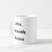 コーヒー.無謀に無謀だ。コーヒーマグ コーヒーマグカップ (正面左)