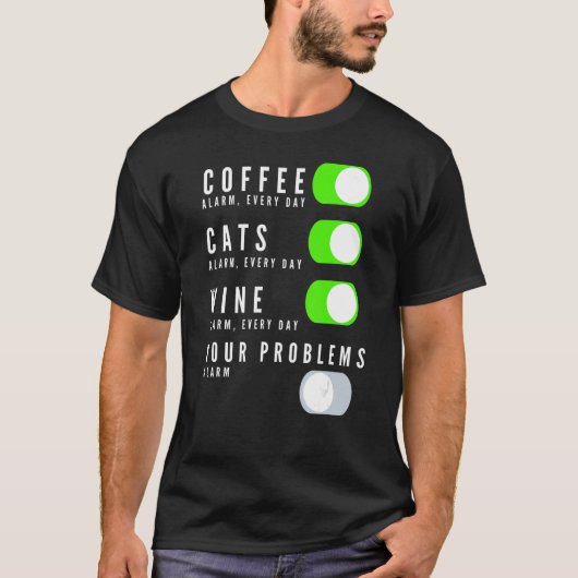 コーヒー 猫 ワイン あなたの問題 Tシャツ (正面)