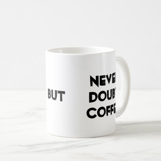 コーヒー、現実と疑いのジョーク コーヒーマグカップ (正面右)