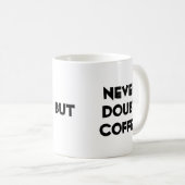 コーヒー、現実、疑念のジョーク コーヒーマグカップ (正面右)