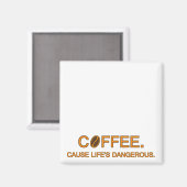 コーヒー.生命の危険なおもしろい生命ミームを引き起こす マグネット (正面/裏面)