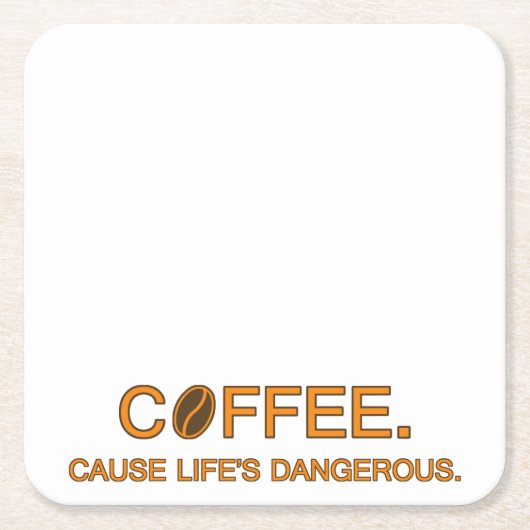 コーヒー。生命を危険にさらし、引用文中毒おもしろい者に スクエアペーパーコースター (正面)