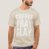 コーヒー 祈り 支配 Tシャツ (正面)