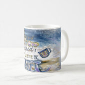 コーヒー – 神が言った理由：水のマグカップを置きなさい コーヒーマグカップ (正面右)