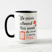 コーヒー、私のスケジュールは今週の危機を許さなかった –  マグカップ (左)