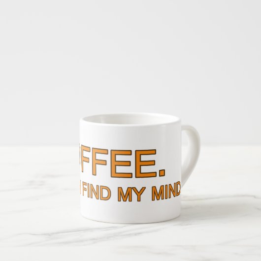 コーヒー。私は自分の考えを見つけ出し、人生のユーモアのある引用文 エスプレッソカップ (正面右)
