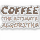 コーヒー 究極のアルゴリズム 楽しいプログラマー シール (正面)