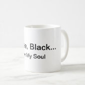 コーヒー、黒… 私の精神のマグのように コーヒーマグカップ (正面右)