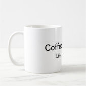 コーヒー、黒… 私の精神のマグのように コーヒーマグカップ (左)